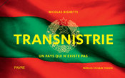Transnistrie, un pays qui nexiste pas