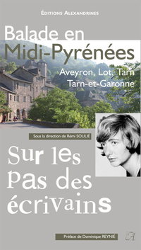 « Balade en Mide-Pyrénées, sur les pas des écrivains »
