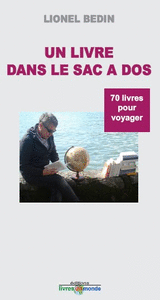 « Un livre dans le sac à dos. 70 livres pour voyager », de Lionel Bedin