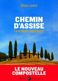 Chemin dAssise. Laventure intérieure