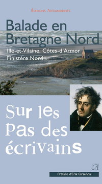 &laquo; Balade en Bretagne Nord, sur les pas des &eacute;crivains &raquo;