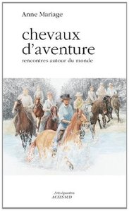 Chevaux daventure, rencontres autour du monde