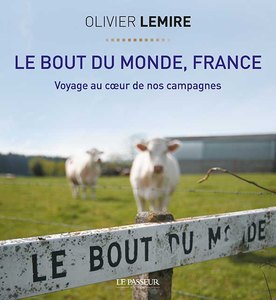 "Le Bout du Monde, France" d'Olivier Lemire