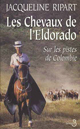 Jacqueline Ripart - Les chevaux de l'Eldorado - Sur les pistes de Colombie