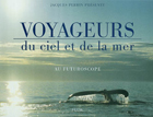 Voyageurs du ciel et de la mer, de Jean-François Mongibeaux