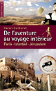 « De l’aventure au voyage intérieur. Paris - Istanbul - Jérusalem », de Karen Guillorel, Presses de la Renaissance, 2009