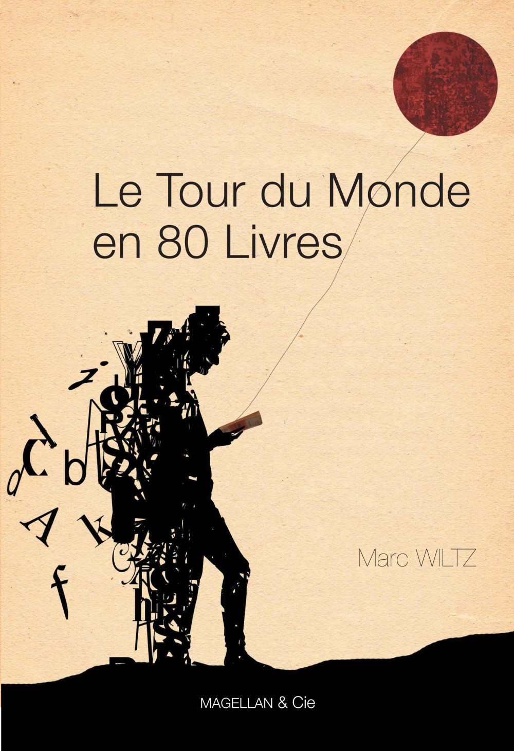 « Le Tour du monde en 80 livres », de Marc Wiltz, Magellan & Cie éditeur, 2011