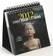 Calendrier 2012 « Chaque jour a du sens », collectif, Pèlerin, 2011