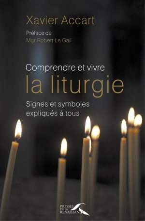 Comprendre er vivre la liturgie